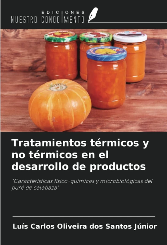 Tratamientos térmicos y no térmicos en el desarrollo de productos: "Características físico-químicas y microbiológicas del puré de calabaza" - Image 1