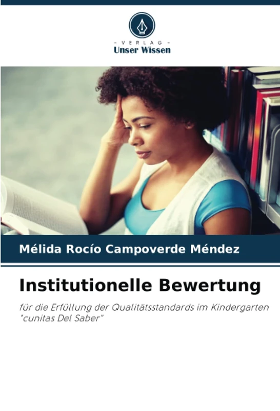 Institutionelle Bewertung: für die Erfüllung der Qualitätsstandards im Kindergarten "cunitas Del Saber"