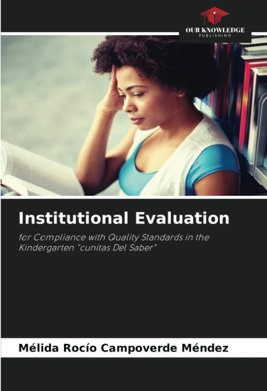 Institutional Evaluation: for Compliance with Quality Standards in the Kindergarten "cunitas Del Saber"
