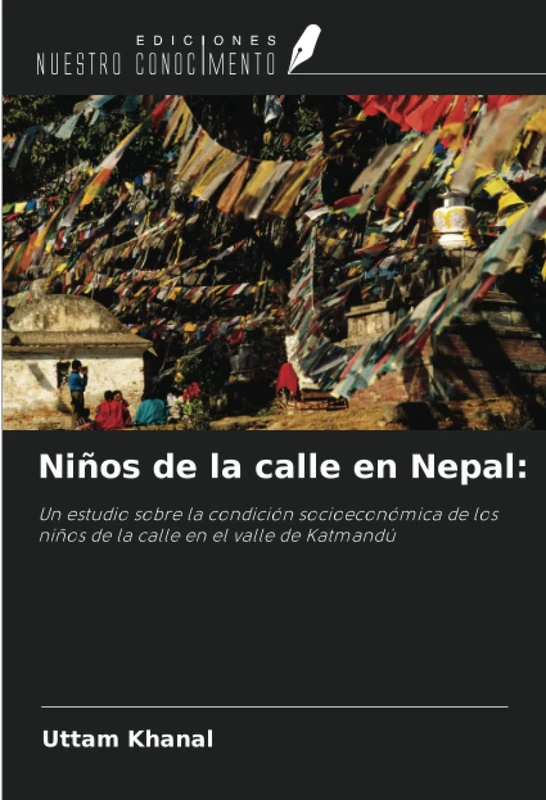 Niños de la calle en Nepal:: Un estudio sobre la condición socioeconómica de los niños de la calle en el valle de Katmandú