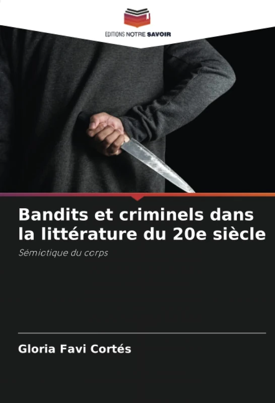 Bandits et criminels dans la littérature du 20e siècle: Sémiotique du corps - Image 1