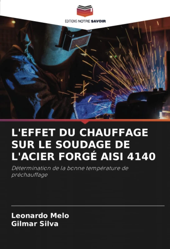 L'EFFET DU CHAUFFAGE SUR LE SOUDAGE DE L'ACIER FORGÉ AISI 4140: Détermination de la bonne température de préchauffage - Image 1