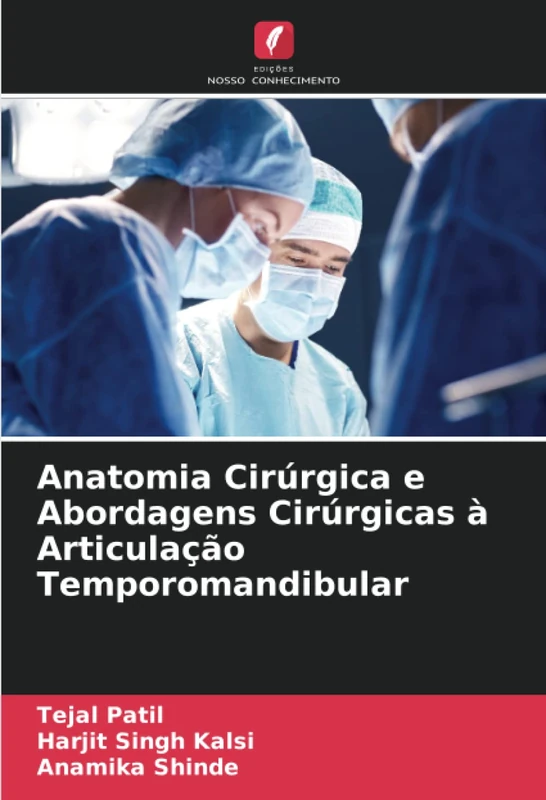 Anatomia Cirúrgica e Abordagens Cirúrgicas à Articulação Temporomandibular