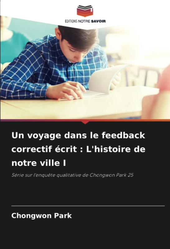 Un voyage dans le feedback correctif écrit : L'histoire de notre ville I: Série sur l'enquête qualitative de Chongwon Park 25 - Image 1