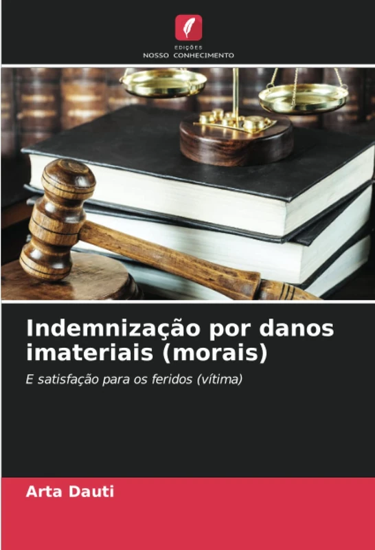 Indemnização por danos imateriais (morais): E satisfação para os feridos (vítima)