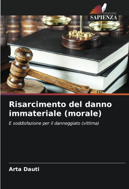Risarcimento del danno immateriale (morale): E soddisfazione per il danneggiato (vittima)