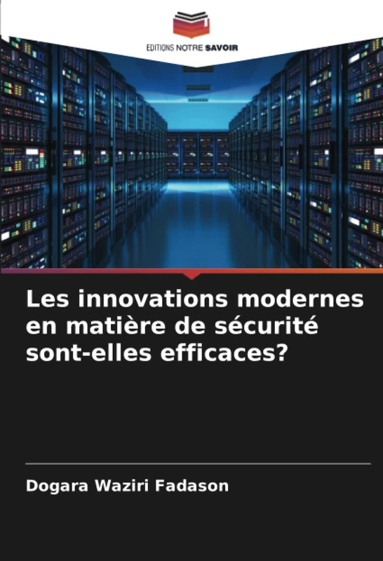 Les innovations modernes en matière de sécurité sont-elles efficaces?