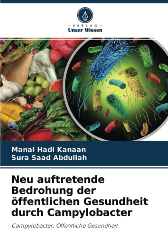 Neu auftretende Bedrohung der öffentlichen Gesundheit durch Campylobacter: Campylobacter; Öffentliche Gesundheit