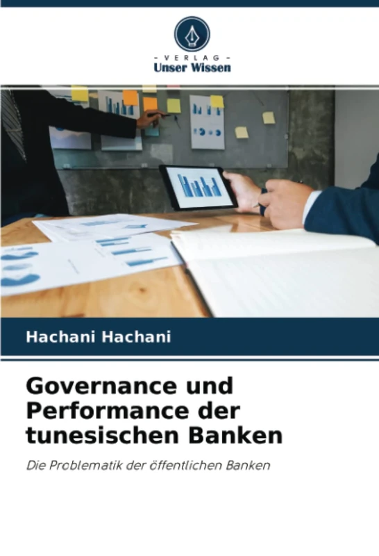 Governance und Performance der tunesischen Banken: Die Problematik der öffentlichen Banken