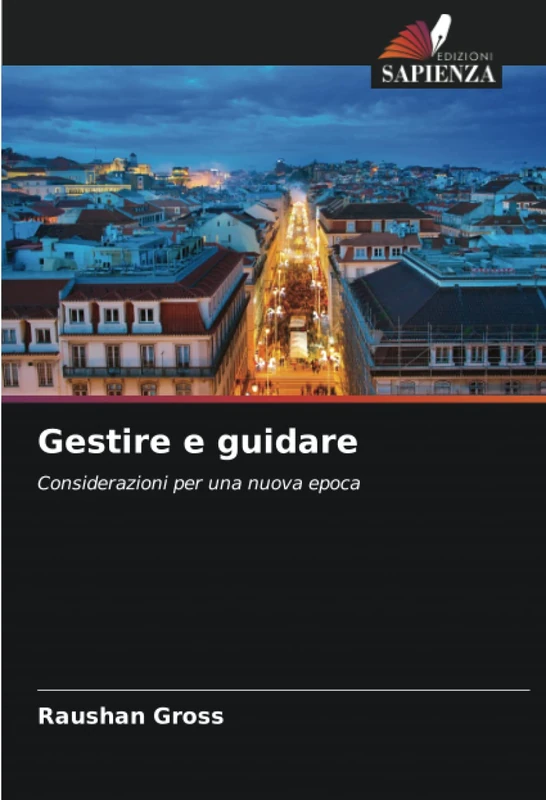 Gestire e guidare: Considerazioni per una nuova epoca