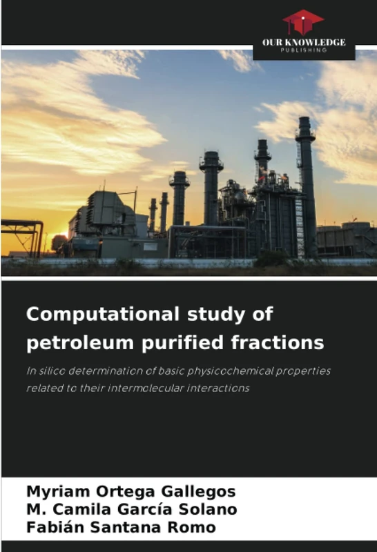 Computational study of petroleum purified fractions: In silico determination of basic physicochemical properties related to their intermolecular interactions