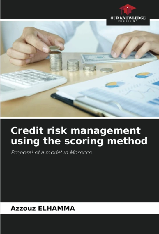 Credit risk management using the scoring method: Proposal of a model in Morocco