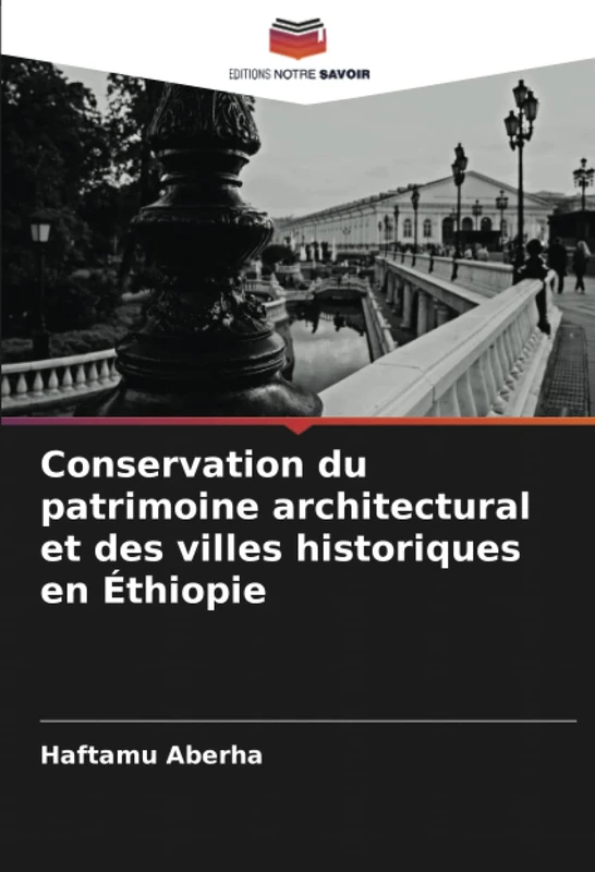 Conservation du patrimoine architectural et des villes historiques en Éthiopie