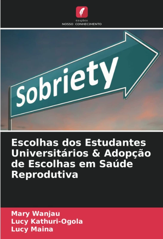 Escolhas dos Estudantes Universitários & Adopção de Escolhas em Saúde Reprodutiva
