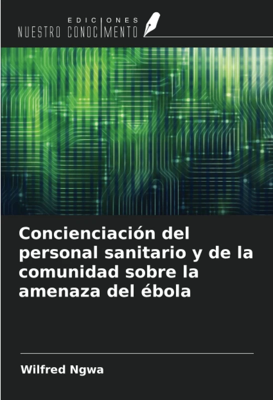 Concienciación del personal sanitario y de la comunidad sobre la amenaza del ébola