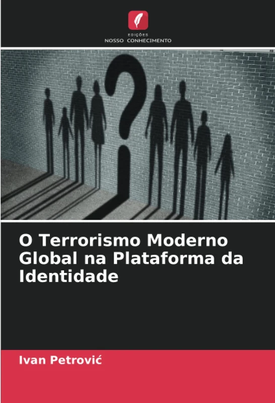 O Terrorismo Moderno Global na Plataforma da Identidade