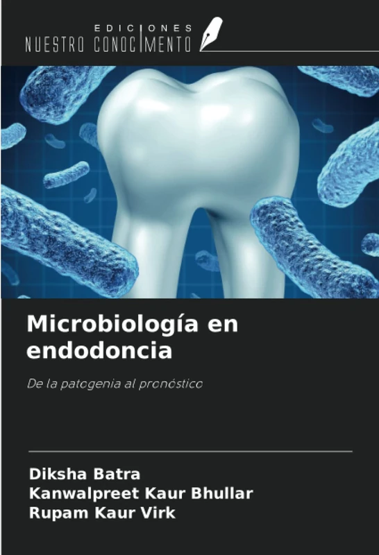 Microbiología en endodoncia: De la patogenia al pronóstico