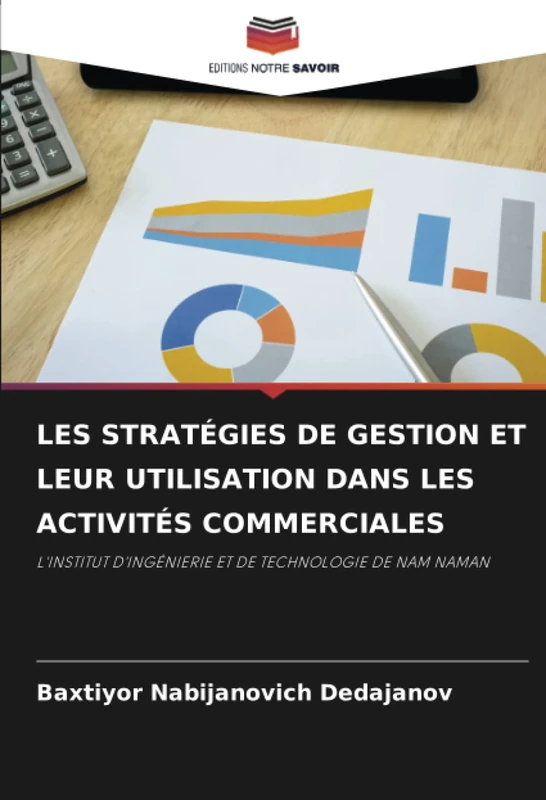 LES STRATÉGIES DE GESTION ET LEUR UTILISATION DANS LES ACTIVITÉS COMMERCIALES: L'INSTITUT D'INGÉNIERIE ET DE TECHNOLOGIE DE NAM NAMAN - Image 1