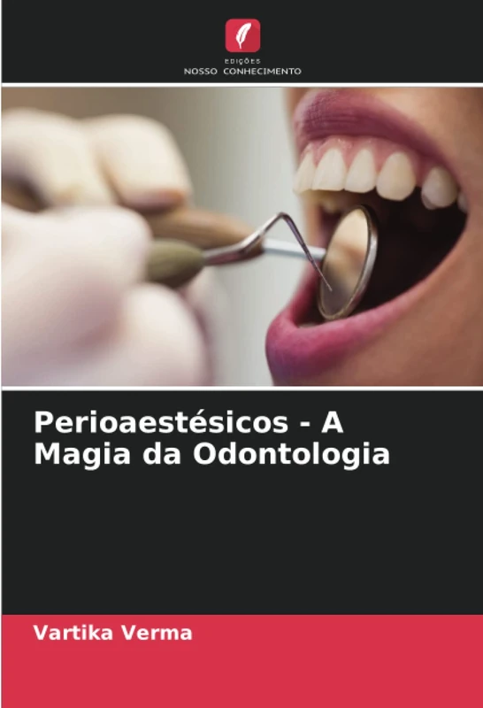 Perioaestésicos - A Magia da Odontologia