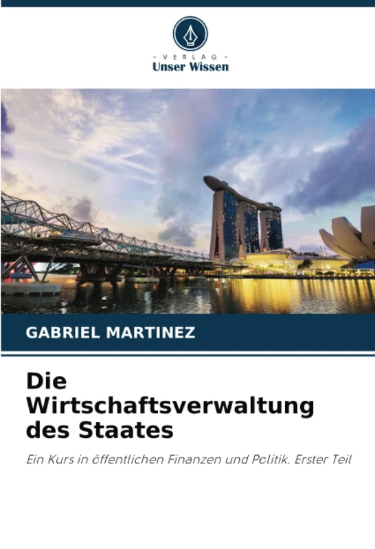 Die Wirtschaftsverwaltung des Staates: Ein Kurs in öffentlichen Finanzen und Politik. Erster Teil - Image 1