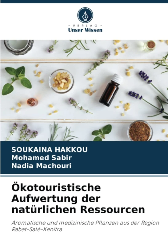 Ökotouristische Aufwertung der natürlichen Ressourcen: Aromatische und medizinische Pflanzen aus der Region Rabat-Salé-Kenitra