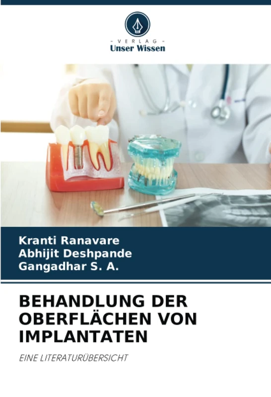 BEHANDLUNG DER OBERFLÄCHEN VON IMPLANTATEN: EINE LITERATURÜBERSICHT