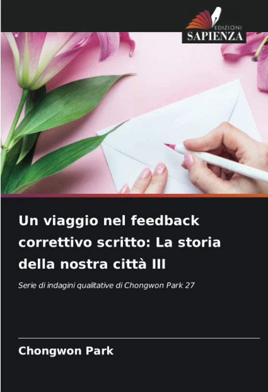 Un viaggio nel feedback correttivo scritto: La storia della nostra città III: Serie di indagini qualitative di Chongwon Park 27 - Image 1