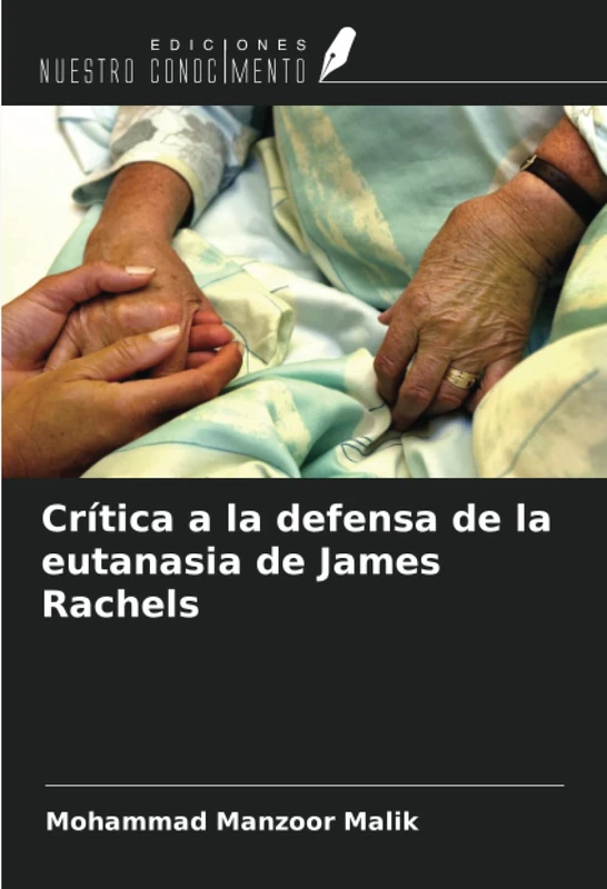 Crítica a la defensa de la eutanasia de James Rachels