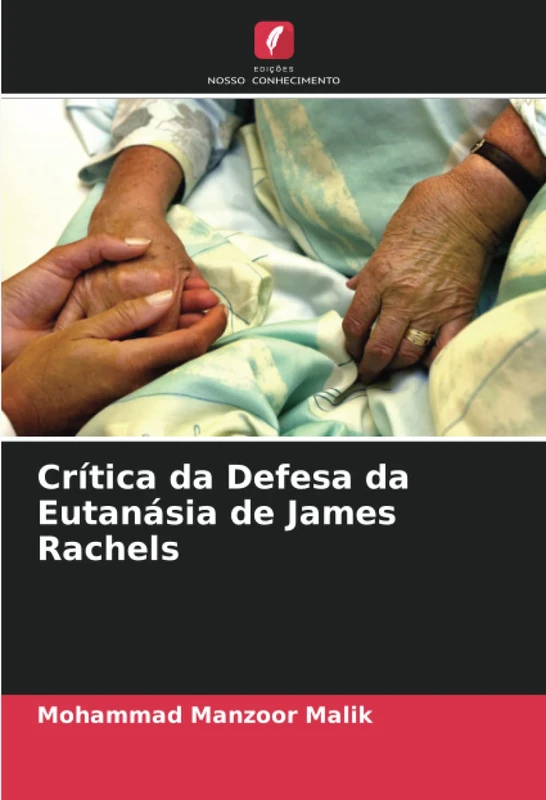 Crítica da Defesa da Eutanásia de James Rachels