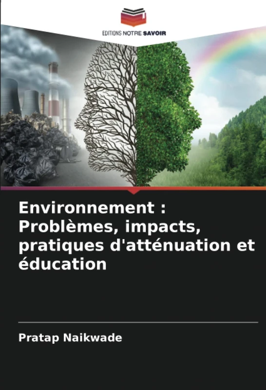 Environnement : Problèmes, impacts, pratiques d'atténuation et éducation