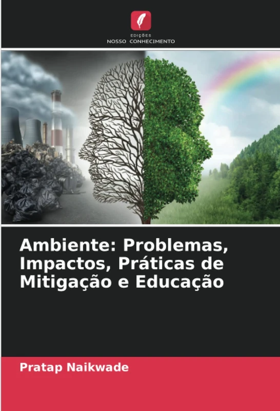 Ambiente: Problemas, Impactos, Práticas de Mitigação e Educação