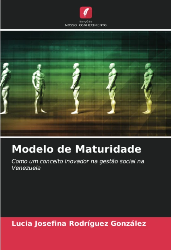 Modelo de Maturidade: Como um conceito inovador na gestão social na Venezuela