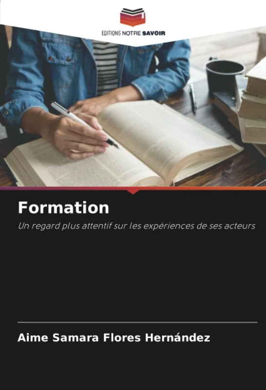Formation: Un regard plus attentif sur les expériences de ses acteurs
