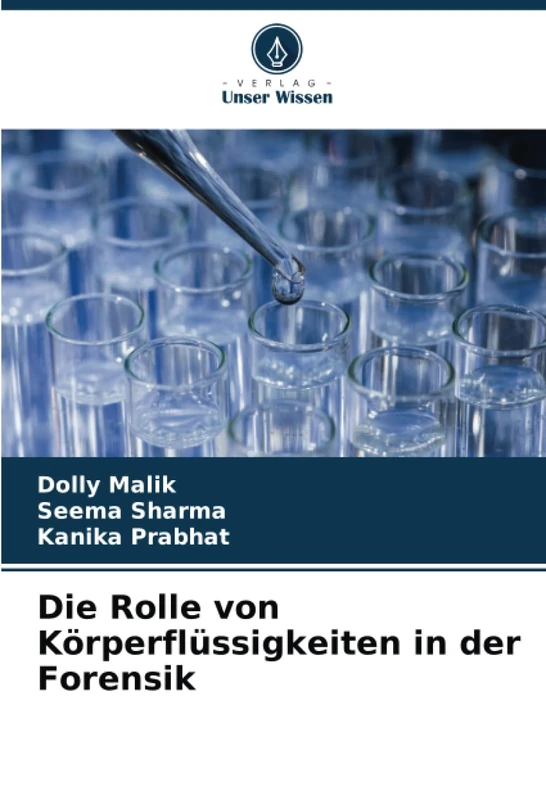 Die Rolle von Körperflüssigkeiten in der Forensik