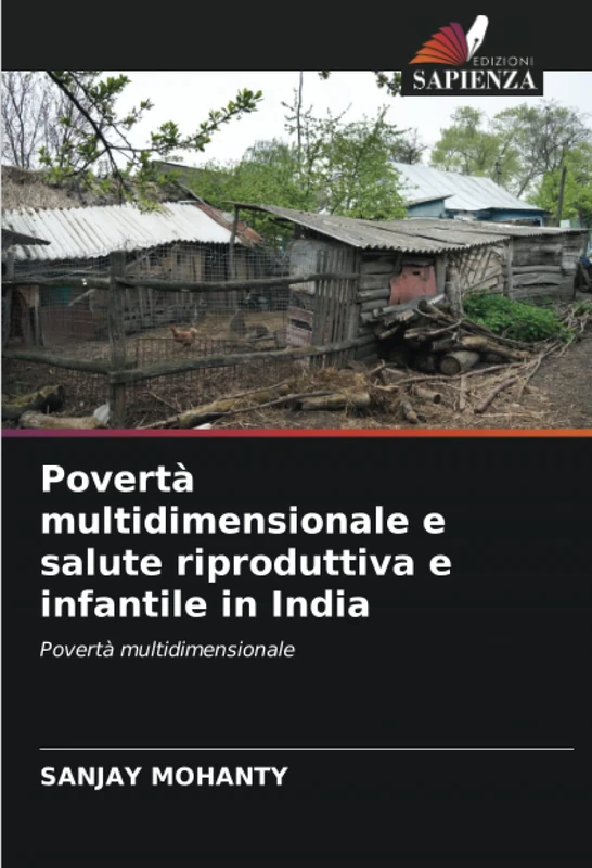 Povertà multidimensionale e salute riproduttiva e infantile in India: Povertà multidimensionale