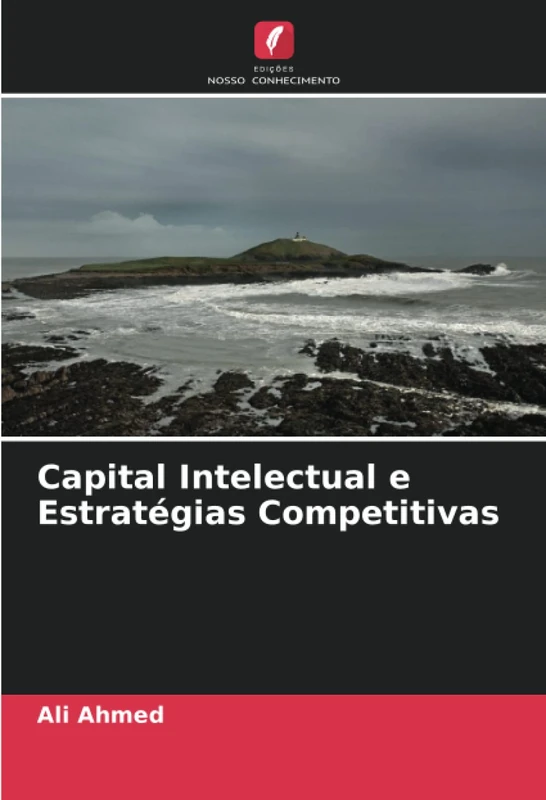 Capital Intelectual e Estratégias Competitivas