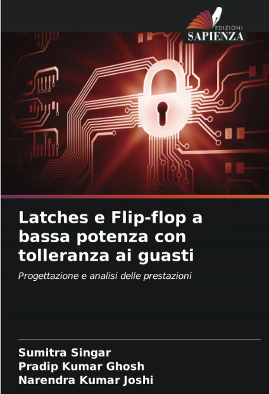 Latches e Flip-flop a bassa potenza con tolleranza ai guasti: Progettazione e analisi delle prestazioni