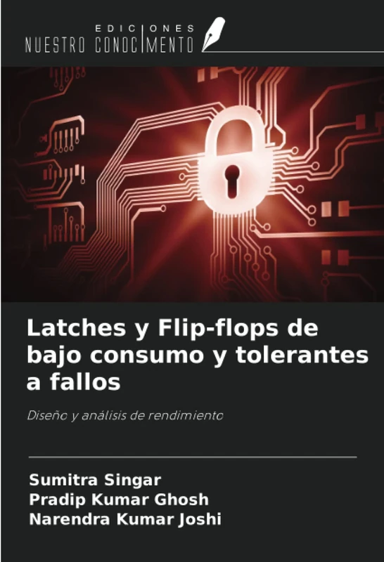 Latches y Flip-flops de bajo consumo y tolerantes a fallos: Diseño y análisis de rendimiento - Image 1