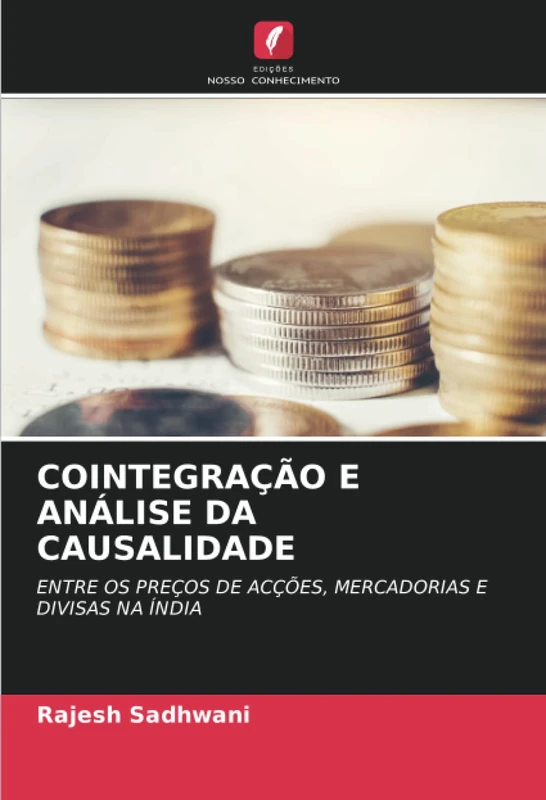 COINTEGRAÇÃO E ANÁLISE DA CAUSALIDADE: ENTRE OS PREÇOS DE ACÇÕES, MERCADORIAS E DIVISAS NA ÍNDIA - Image 1