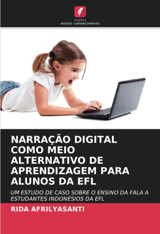 NARRAÇÃO DIGITAL COMO MEIO ALTERNATIVO DE APRENDIZAGEM PARA ALUNOS DA EFL: UM ESTUDO DE CASO SOBRE O ENSINO DA FALA A ESTUDANTES INDONÉSIOS DA EFL - Image 1