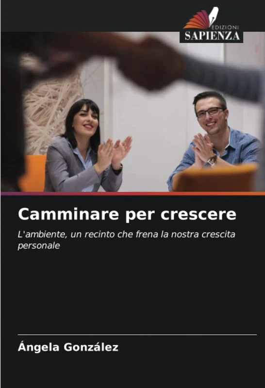 Camminare per crescere: L'ambiente, un recinto che frena la nostra crescita personale