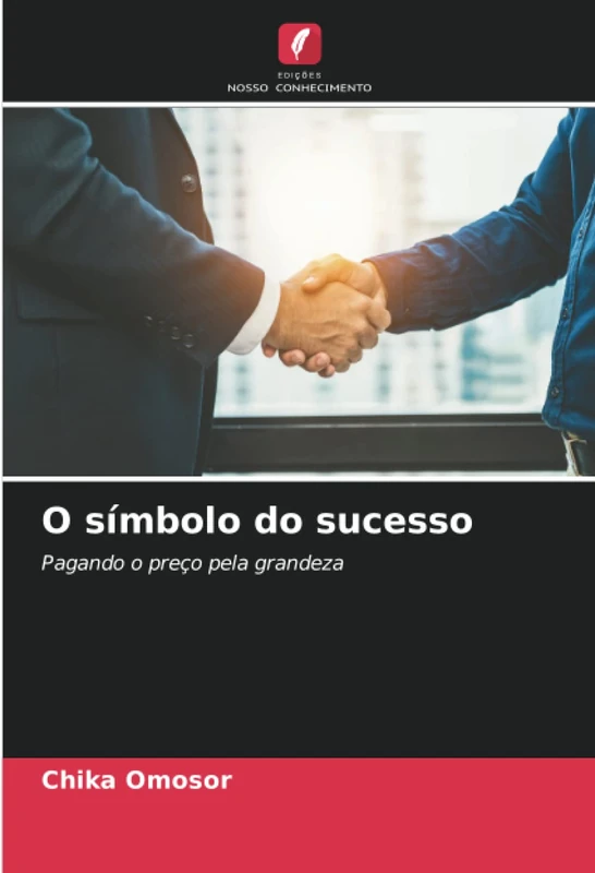 O símbolo do sucesso: Pagando o preço pela grandeza