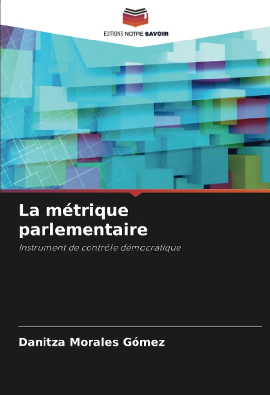 La métrique parlementaire: Instrument de contrôle démocratique