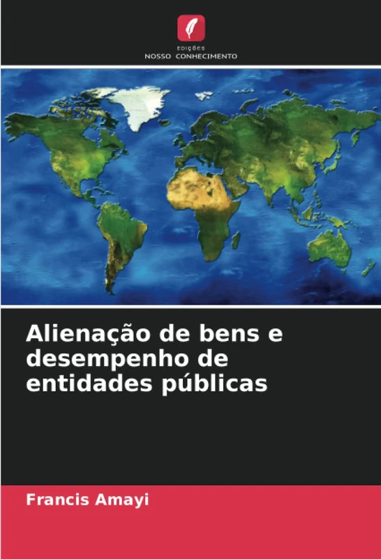 Alienação de bens e desempenho de entidades públicas