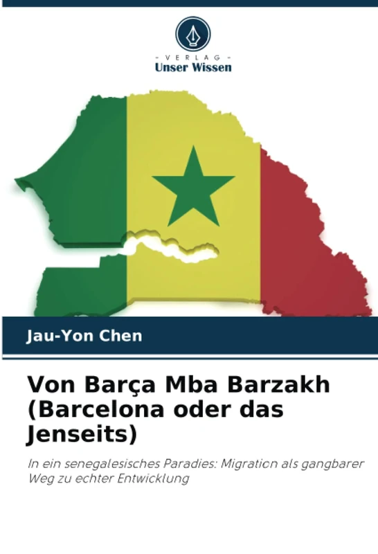 Von Barça Mba Barzakh (Barcelona oder das Jenseits): In ein senegalesisches Paradies: Migration als gangbarer Weg zu echter Entwicklung - Image 1