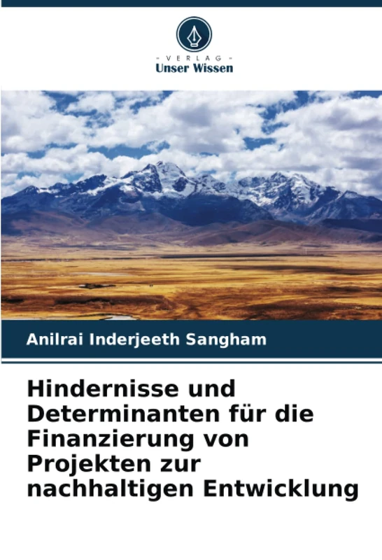 Hindernisse und Determinanten für die Finanzierung von Projekten zur nachhaltigen Entwicklung