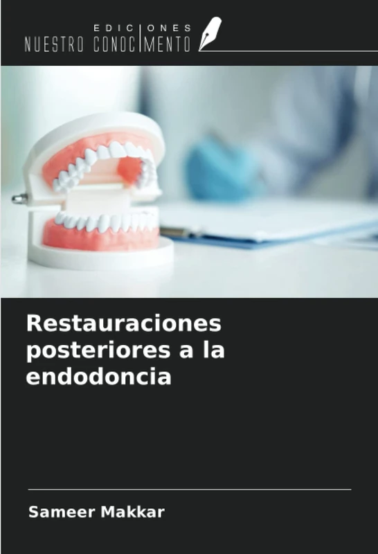 Restauraciones posteriores a la endodoncia