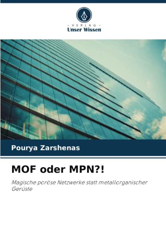MOF oder MPN?!: Magische poröse Netzwerke statt metallorganischer Gerüste