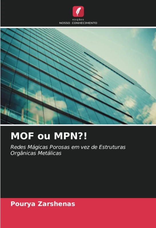 MOF ou MPN?!: Redes Mágicas Porosas em vez de Estruturas Orgânicas Metálicas