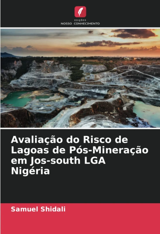 Avaliação do Risco de Lagoas de Pós-Mineração em Jos-south LGA Nigéria